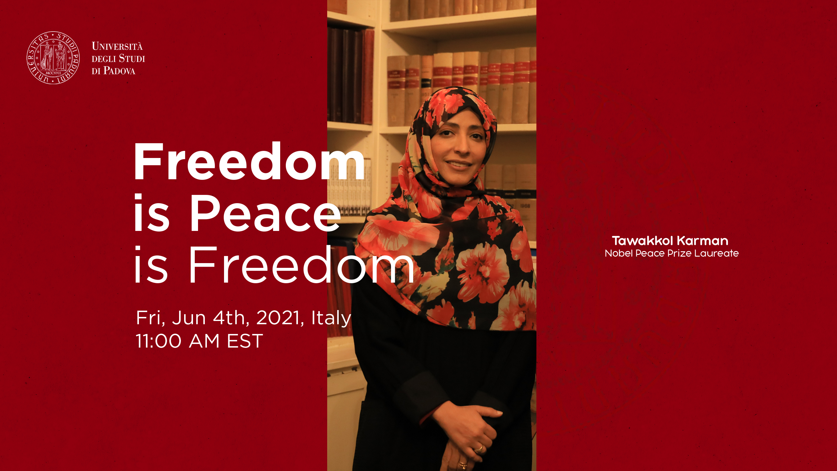 Mrs. Tawakkol Karman participates in freedom meetings held by the University of Padova